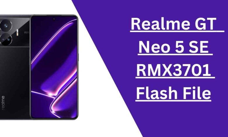 Realme GT Neo 5 SE RMX3701 Flash File (Tested) 2024