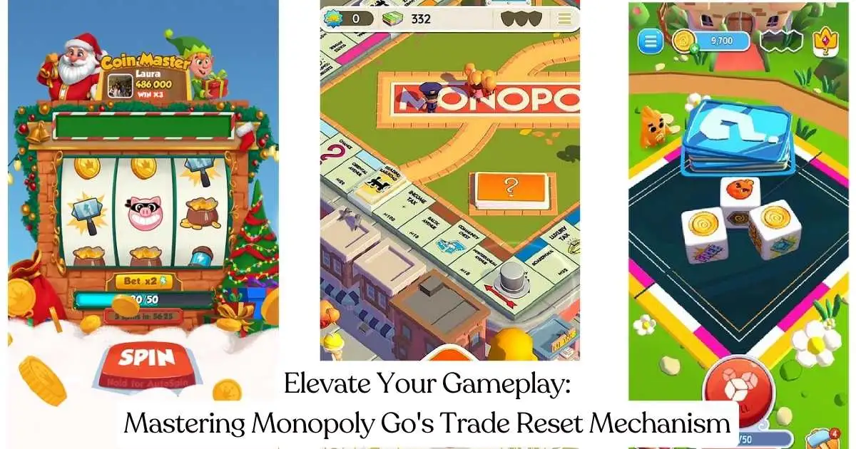 Monopoly Go Trade Reset Time Complete details 2025 1 monopoly go