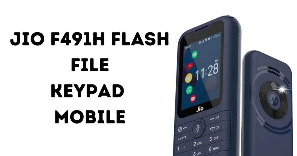 Jio F491H Flash File A Guide to Stock ROM 2025 1 Jio F491H Flash File