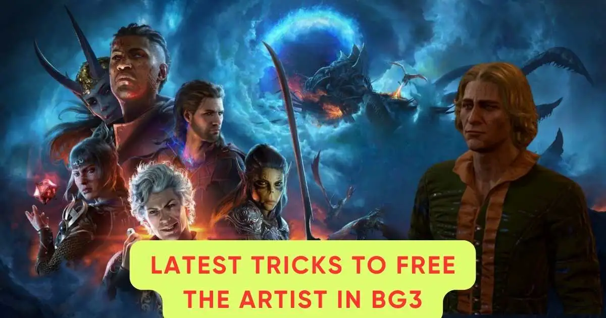 Latest tricks to free the artist in bg3 1 Latest tricks to free the artist in bg3