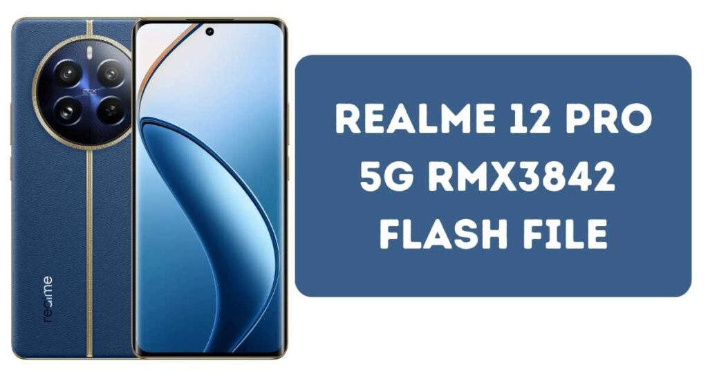 Realme 12 Pro 5G RMX3842 Flash File (Firmware) 1 Realme 12 Pro 5G RMX3842 Flash File (Firmware)