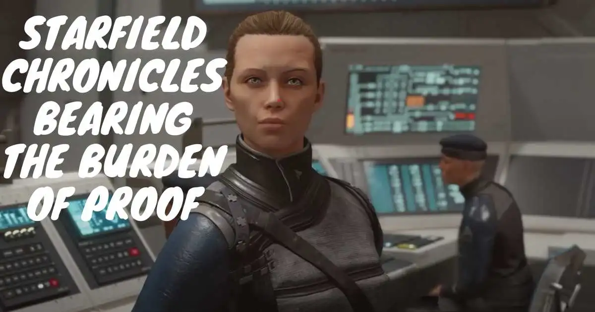 Starfield burden of proof Trick to succussed 1 Starfield burden of proof Trick to succussed