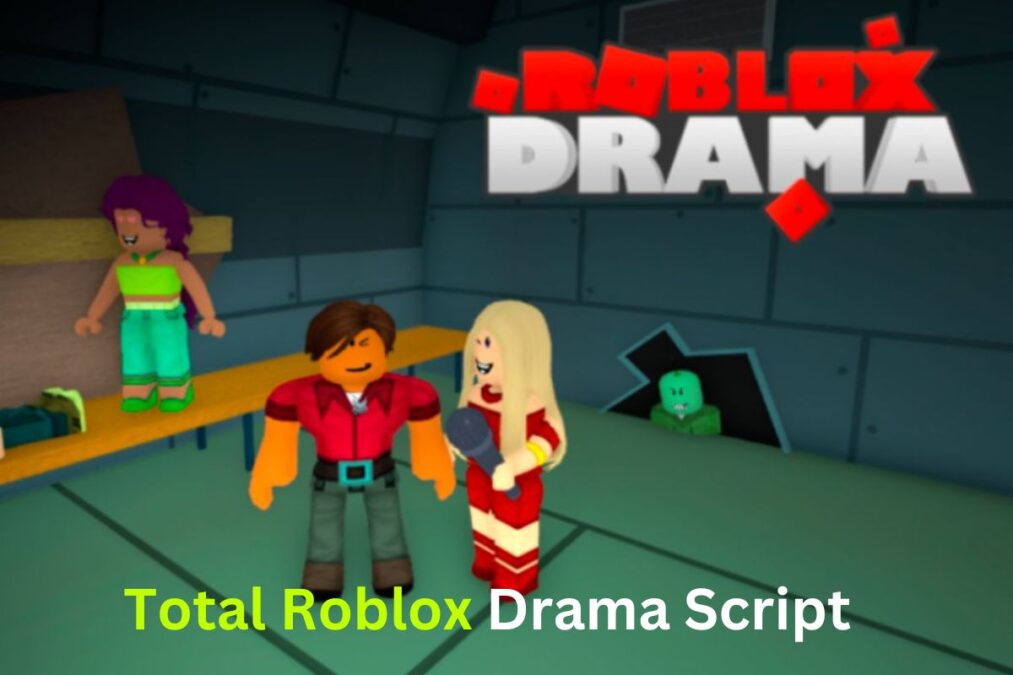 Total Roblox Drama Script