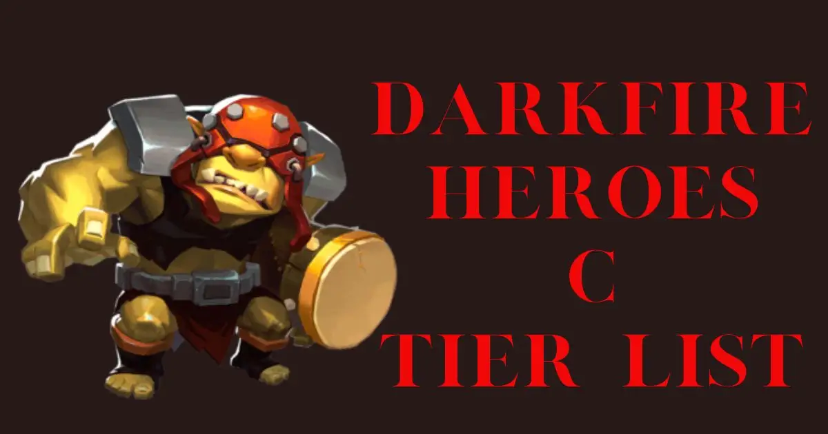 Darkfire Heroes Tier List (September 2025) New Update 5 Darkfire Heroes falling 1