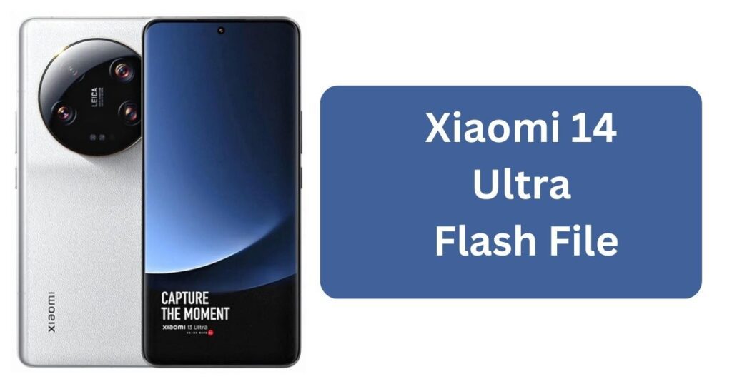 Xiaomi 14 Ultra Flash File (Stock ROM) 1 Xiaomi 14 Ultra Flash File