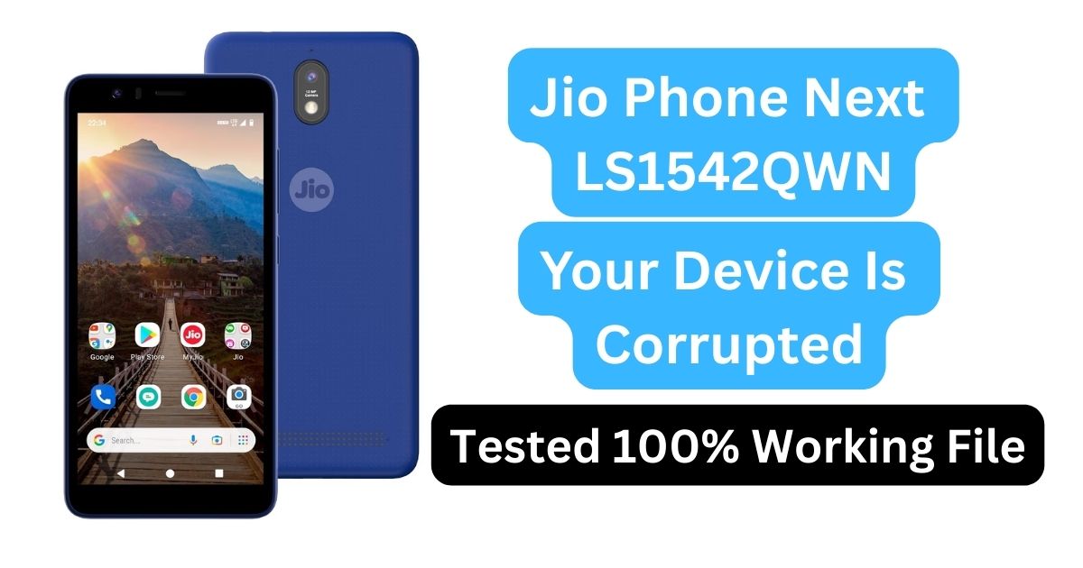 Jio Phone Next LS1542QWN Flash File Latest Updated