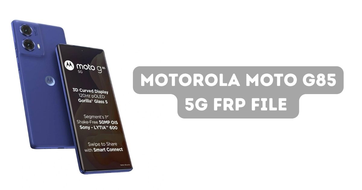 Moto G85 5G FRP File