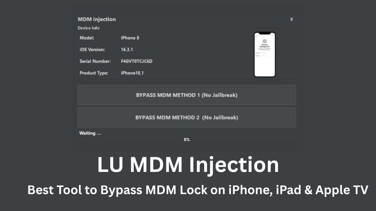 LU MDM Injection – Best MDM Lock Bypass for iPhone, iPad 1 LU MDM Injection