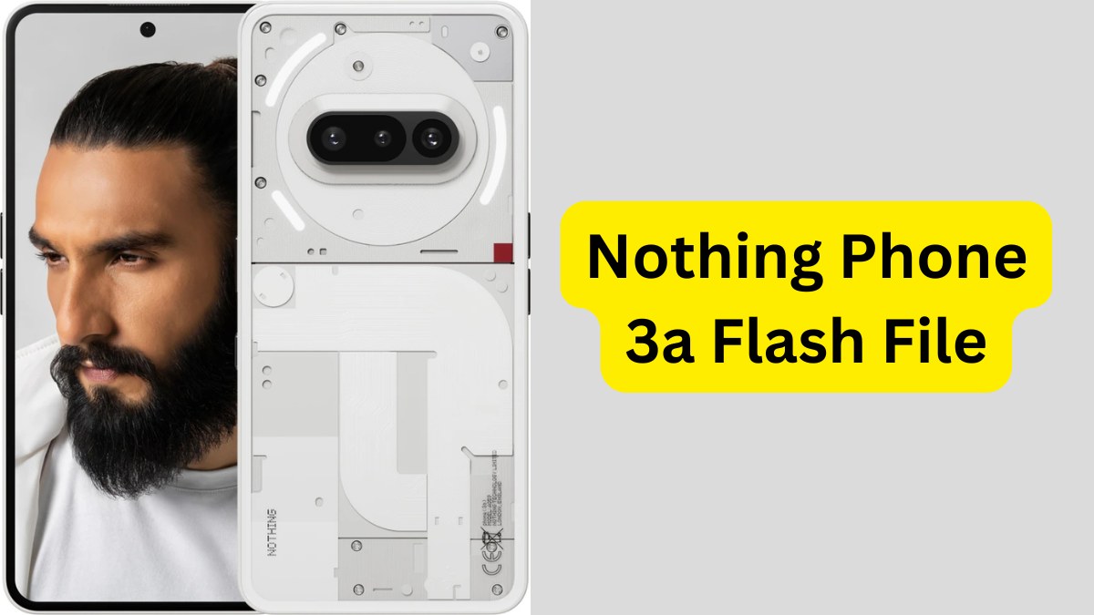 Nothing Phone 3a Flash File Download