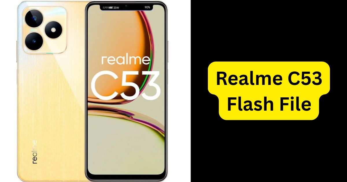 Realme C53 RMX3760 Flash File (Stock ROM) – Download & Flash 2025 5 Realme C53 RMX3760 Flash File