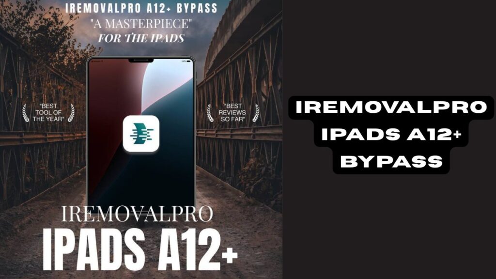 iRemovalPro iPads A12+ Bypass Guide: Unlock Activation Lock 1 iRemovalPro iPads A12+ Bypass